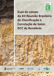 Thumbnail de Guia de campo da XII Reunião Brasileira de Classificação e Correlação de Solos: RCC de Rondônia.