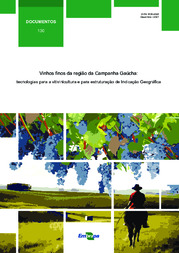 Thumbnail de Vinhos finos da região da Campanha gaúcha: tecnologias para a vitivinicultura e para a estruturação de Indicação Geográfica.