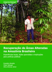 Thumbnail de Recuperação de áreas alteradas na Amazônia brasileira: experiências locais, lições aprendidas e implicações para políticas públicas.